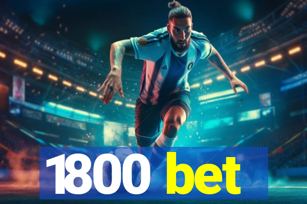 1800 bet